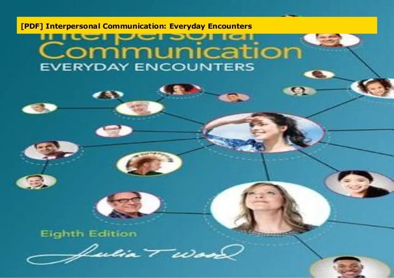 Interpersonal communication everyday encounters 9th edition pdf